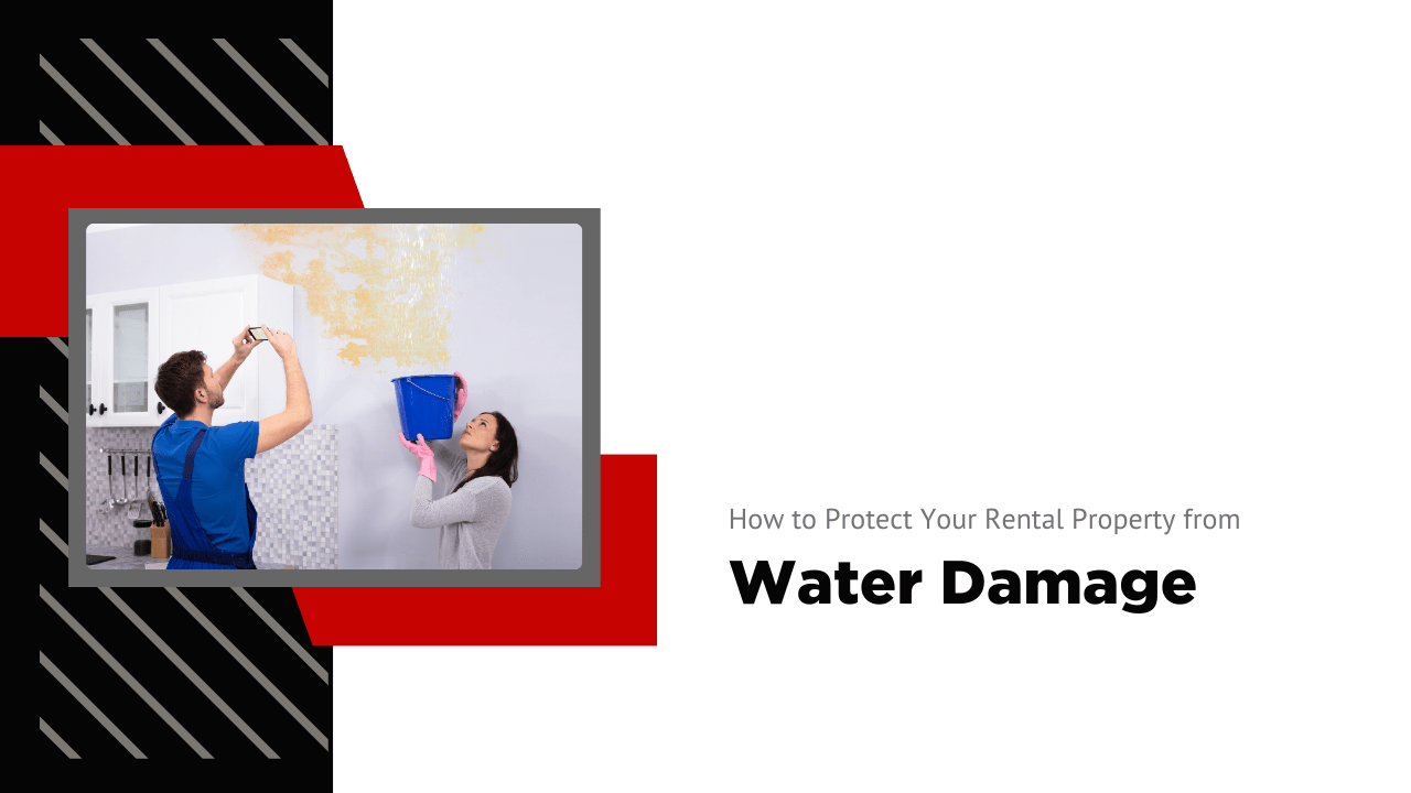 How to Protect Your Rental Property from Water Damage